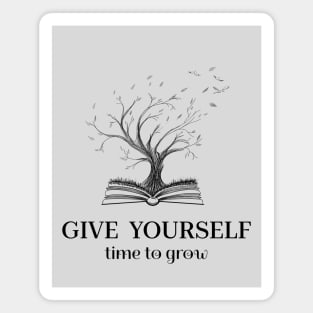 Give yourself time to grow - Book and tree Magnet